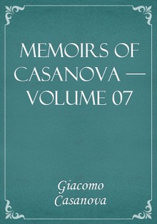 Memoirs of Casanova — Volume 07