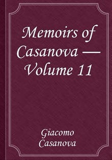Memoirs of Casanova — Volume 11