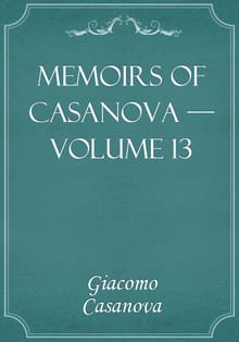 Memoirs of Casanova — Volume 13