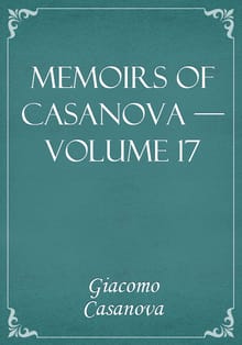 Memoirs of Casanova — Volume 17
