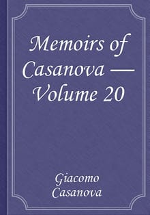 Memoirs of Casanova — Volume 20