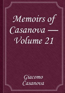 Memoirs of Casanova — Volume 21
