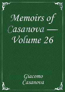 Memoirs of Casanova — Volume 26