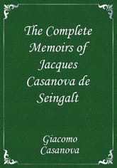 The Complete Memoirs of Jacques Casanova de Seingalt 표지 이미지