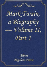 Mark Twain, a Biography — Volume II, Part 1 표지 이미지