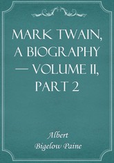 Mark Twain, a Biography — Volume II, Part 2 표지 이미지