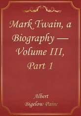 Mark Twain, a Biography — Volume III, Part 1 표지 이미지