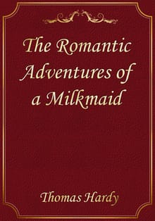The Romantic Adventures of a Milkmaid