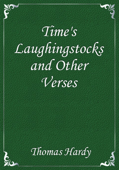 Time's Laughingstocks and Other Verses 표지 이미지