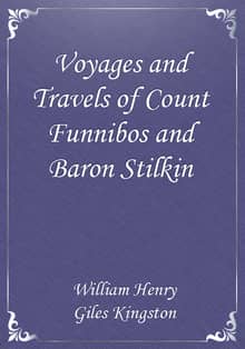 Voyages and Travels of Count Funnibos and Baron Stilkin