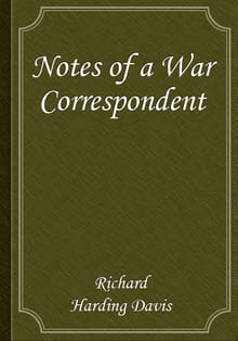 Notes of a War Correspondent
