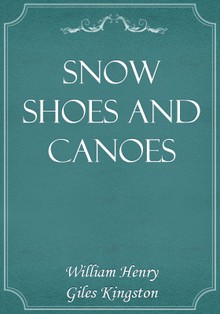Snow Shoes and Canoes