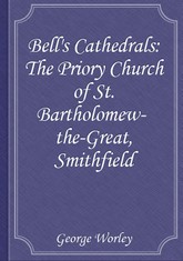 Bell's Cathedrals: The Priory Church of St. Bartholomew-the-Great, Smithfield 표지 이미지