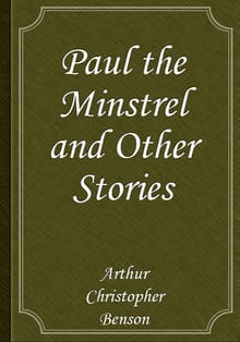 Paul the Minstrel and Other Stories
