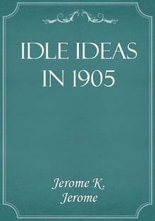 Idle Ideas in 1905