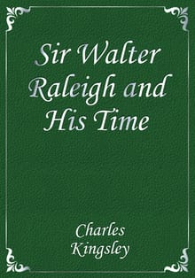 Sir Walter Raleigh and His Time