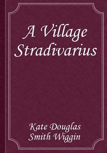A Village Stradivarius