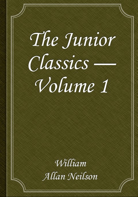 The Junior Classics — Volume 1 표지 이미지