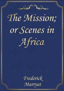 The Mission; or Scenes in Africa