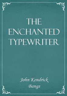 The Enchanted Typewriter