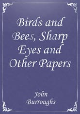 Birds and Bees, Sharp Eyes and Other Papers 표지 이미지