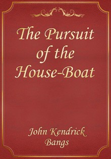 The Pursuit of the House-Boat