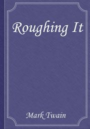 Roughing It