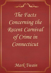 The Facts Concerning the Recent Carnival of Crime in Connecticut 표지 이미지