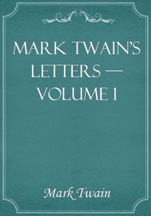 Mark Twain's Letters — Volume 1