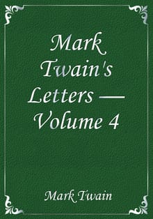 Mark Twain's Letters — Volume 4