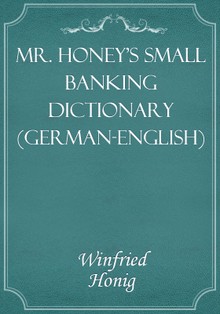 Mr. Honey's Small Banking Dictionary (German-English)