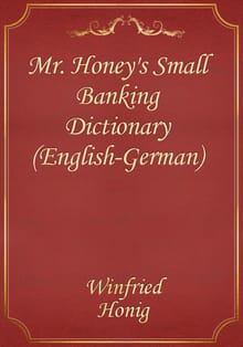 Mr. Honey's Small Banking Dictionary (English-German)