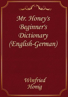 Mr. Honey's Beginner's Dictionary (English-German)