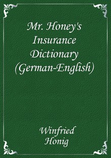 Mr. Honey's Insurance Dictionary (German-English)