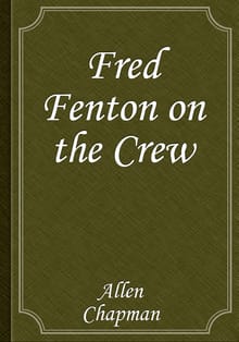 Fred Fenton on the Crew