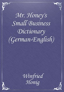 Mr. Honey's Small Business Dictionary (German-English)