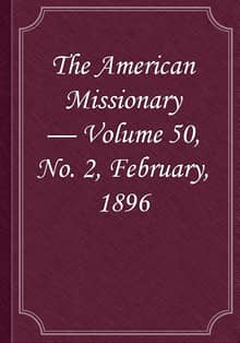The American Missionary — Volume 50, No. 2, February, 1896