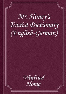 Mr. Honey's Tourist Dictionary (English-German)