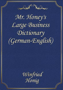Mr. Honey's Large Business Dictionary (German-English)