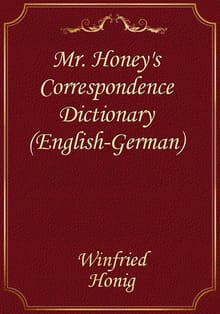 Mr. Honey's Correspondence Dictionary (English-German)