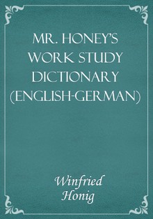 Mr. Honey's Work Study Dictionary (English-German)