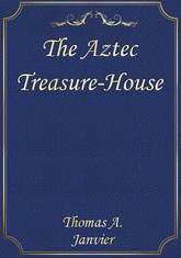The Aztec Treasure-House 표지 이미지