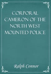 Corporal Cameron of the North West Mounted Police 표지 이미지