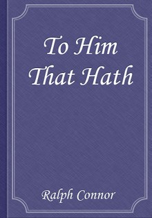 To Him That Hath