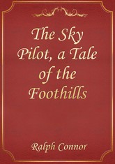 The Sky Pilot, a Tale of the Foothills 표지 이미지