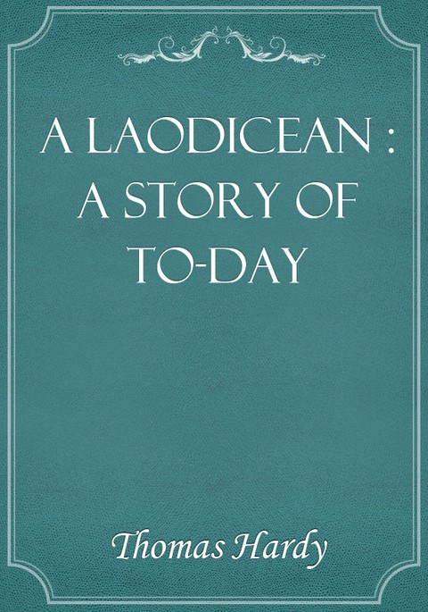 A Laodicean : a Story of To-day 표지 이미지