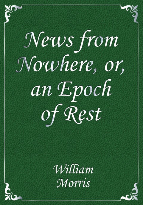 News from Nowhere, or, an Epoch of Rest 표지 이미지