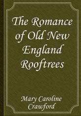 The Romance of Old New England Rooftrees 표지 이미지