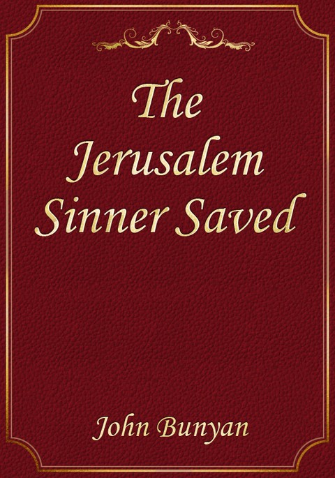 The Jerusalem Sinner Saved 표지 이미지