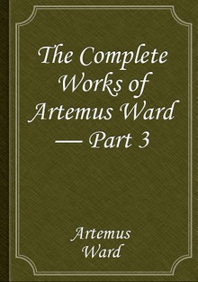 The Complete Works of Artemus Ward — Part 3
